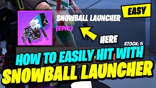 How to EASILY Hit Opponents with the Snowball Launcher LOCATION  Fortnite Winterfest Quest [upl. by Larine663]