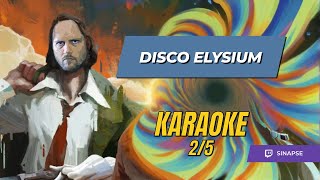 💫 Karaoke 25 Part 7  Disco Elysium [upl. by Aistek63]