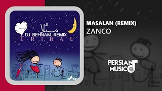 Zanco  Masalan Remix  ریمیکس آهنگ مثلا از زانکو [upl. by Toffey]