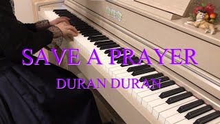 Duran Duran  Save A Prayer  Digital Piano Cover [upl. by Veradis677]