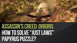 Assassins Creed Origins  How to solve quotJust Lawsquot papyrus puzzle [upl. by Bathelda332]