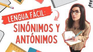 SINÓNIMOS Y ANTÓNIMOS  Lengua fácil 📚 [upl. by Annirok366]