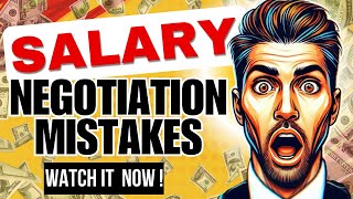 Avoid These 5 Salary Negotiation Mistakes at All Costs [upl. by Mencher903]