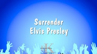 Surrender  Elvis Presley Karaoke Version [upl. by Thilda]