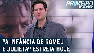 “A Infância de Romeu e Julieta” Velson D’Souza é tio do protagonista  Primeiro Impacto 080523 [upl. by Cruz]