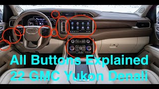 22 GMC Yukon Denali All Buttons Knobs amp Switches Complete Overview [upl. by Henrique]