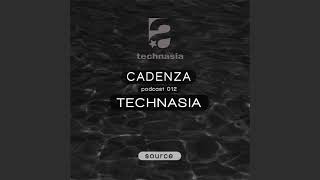 Technasia  Cadenza Podcast 012  Source [upl. by Columbus]