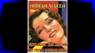 A Little Bit 1920s amp A Little Bit 1930s Music Melodies Pax41 [upl. by Ebsen]