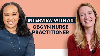 Interview with a Womens Health Nurse Practitioner [upl. by Anah]