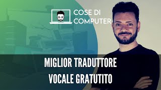 Miglior traduttore vocale gratuito [upl. by Etessil862]