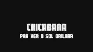 Chicabana  Pra ver o sol brilhar [upl. by Sherman229]