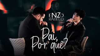 Enzo Rabelo  Pai por quê Clipe Oficial [upl. by Retsof]