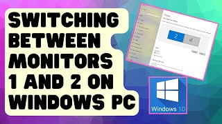 EASY STEPS Switching Between Monitors 1 And 2 On Windows PC [upl. by Eibbob]