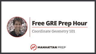 Free GRE Prep Hour Coordinate Geometry 101 [upl. by Enovahs]