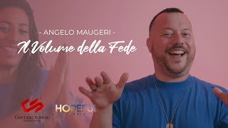 Angelo Maugeri  Il Volume Della Fede Official Music Video [upl. by Bridgette]