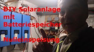 Meine DIY Solaranlage mit Akkueinspeisung  Nulleinspeisung [upl. by Sela]