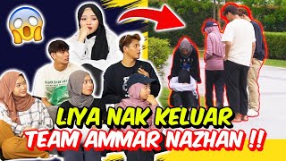 LIYA NAK KELUAR TEAM AMMAR NAZHAN   PRANK G1LA [upl. by Jeanine]