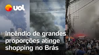 Incêndio no Brás Fogo atinge Shopping 25 no centro de SP vídeos mostram fumaça no local [upl. by Rifkin18]