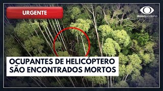 Ocupantes de helicóptero são encontrados mortos [upl. by Ennovahc]