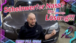 BMW 5er F10F11 520d Scheinwerfer nass Die Lösung in günstigScheinwerfer abdichten [upl. by Alrac]