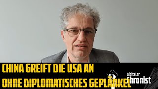 China greift USA an  Ohne diplomatisches Geplänkel [upl. by Alletnahs]