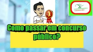 Como passar em concurso público Enfermagem prática [upl. by Patti540]