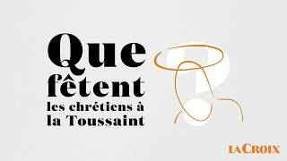 Que fêtent les chrétiens à la Toussaint [upl. by Nevur]