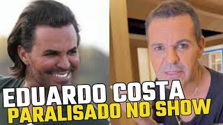 Eduardo Costa revela por que ficou paralisado durante show quotSabe o que équot [upl. by Nimajeb]