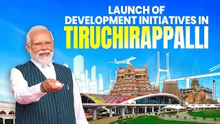 LIVE PM Modi lays foundation stone inaugurates development works at Tiruchirappalli Tamil Nadu [upl. by Nyladnar409]