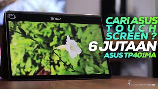 LAPTOP TOUCHSCREEN 6 JUTAAN DARI ASUS  VIVOBOOK FLIP 14 TP401MA [upl. by Toby741]