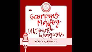 Scorpius Malfoy  Ultimate Wingman by BooksBigfoot  Chapters 1516  A Dramione Fanfiction [upl. by Crescentia]