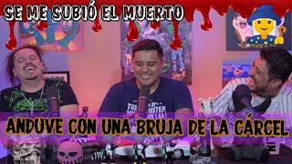 Se me subió el muerto  EP70 Anduve con una bruja de la cárcel [upl. by Otto815]