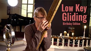 Low Key Gliding  Birthday Edition [upl. by Holden]