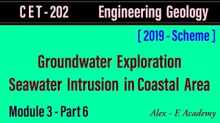 CET 202  Engg Geology  Module 3  Lec 6  GroundWater Exploration  Seawater Intrusion  S4 KTU [upl. by Imeka]