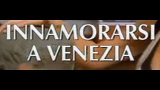 Innamorarsi a Venezia  Film completo 1999 [upl. by Assiron958]