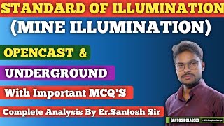 MINE ILLUMINATION  STANDARD OF ILLUMINATION IN OC amp UG MINE Complete Analysis By ErSANTOSH SIR [upl. by Aneehsyt]