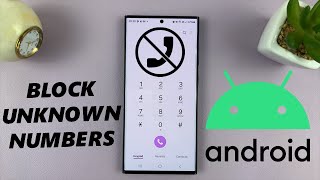 How To Block Unknown Callers On Android Samsung Galaxy [upl. by Esertak]