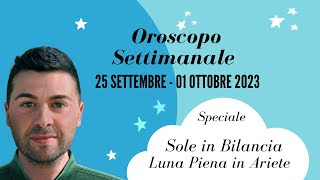 OROSCOPO della SETTIMANA 25 SETTEMBRE  01 OTTOBRE 2023 [upl. by Pickar]