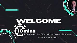 9 Box Grid for Effective Succession Planning with William J Rothwell [upl. by Bruyn931]