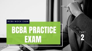 Mock BCBA Exam  BCBA Practice Exam  Board Certified Behavior Analyst BCBA Mock Exam Part 2 [upl. by Bridie]