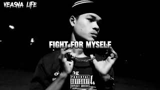 VEASNA RAPPER  FIGHT FOR MYSELF FTYOUNGBLUE [upl. by Dyoll577]