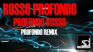 Rosso Profondo  Profondo Rosso Profondo Remix [upl. by Detta]