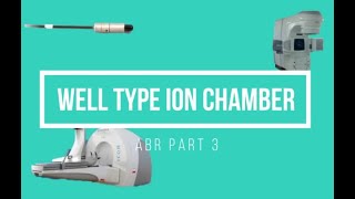 Well Type Ionization Chamber ABR Part 3 Medical Physics Oral Exam Prep [upl. by Ahsikat1]