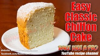 Easy Classic Chiffon Cake Recipe  sponge cake  by BakeLikeAPro [upl. by Adnat126]