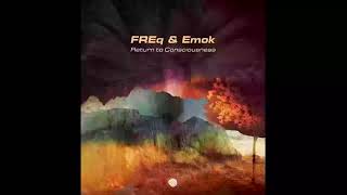 FREq amp Emok  Return to Consciousness [upl. by Krystalle]