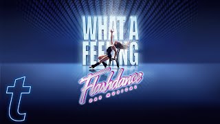 Flashdance  Das Musical ab 2019 zurück in Deutschland [upl. by Yahska984]