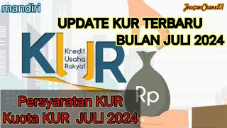 Update KUR Terbaru Bulan Juli 2024  Kredit Usaha Rakyat kreditusaharakyat bankbri [upl. by Reyaht]