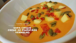 SOPA CHIQUE  CREME DE Pimentão Vermelho com Crutons de MAÇÃ [upl. by Naivaf499]