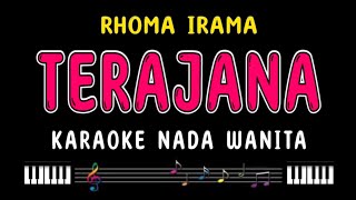 TERAJANA  Karaoke Nada Wanita  RHOMA IRAMA [upl. by Siuqram]