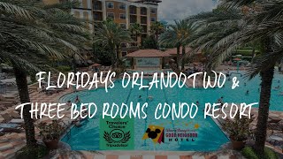 Floridays Orlando Two amp Three Bed Rooms Condo Resort Review  Orlando  United States 56495 [upl. by Felice]